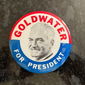 Vintage Goldwater 1964 Presidential Campaign Button/ Goldwater for President/ 1964 Election/ Oversized Barry Goldwater 1964 Campaign Button