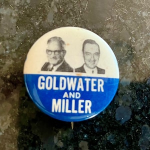 Vintage Goldwater Campaign Button/ Goldwater and Miller/ Goldwater 1964/ 1964 Presidential Election