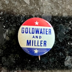 Vintage Goldwater Campaign Button/ Goldwater and Miller/ Barry Goldwater 1964/ 7/8&quot; litho