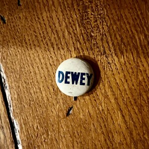 Vintage 1948 Thomas Dewey Campaign Button/ &quot;Dewey&quot;/ 1948 Republican Primary/ 1948 Election/ Thomas Dewey