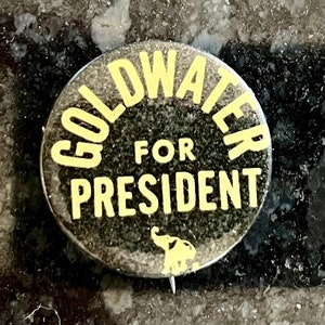 Vintage Goldwater Campaign Button/ Goldwater for President/ Goldwater 1964/ 1964 Presidential Election