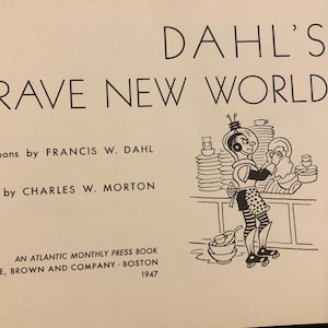 Vintage Book: Dahl&#39;s Brave New World/ Author Charles W. Morton/ 1st Edition 1947/ Cartoons and Satire