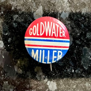 Vintage Goldwater Campaign Button/ &quot;Goldwater Miller&quot;/ Goldwater and Miller 1964/ 1964 Presidential Election