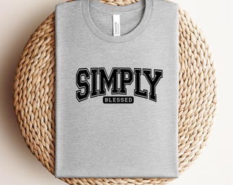 Camiseta cristiana universitaria "Simplemente bendecida", ropa basada en la fe, camiseta Bella Canvas