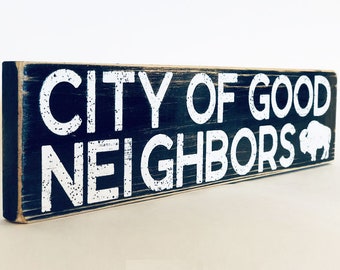 Buffalo City of good neighbors (BLACK) wooden sign