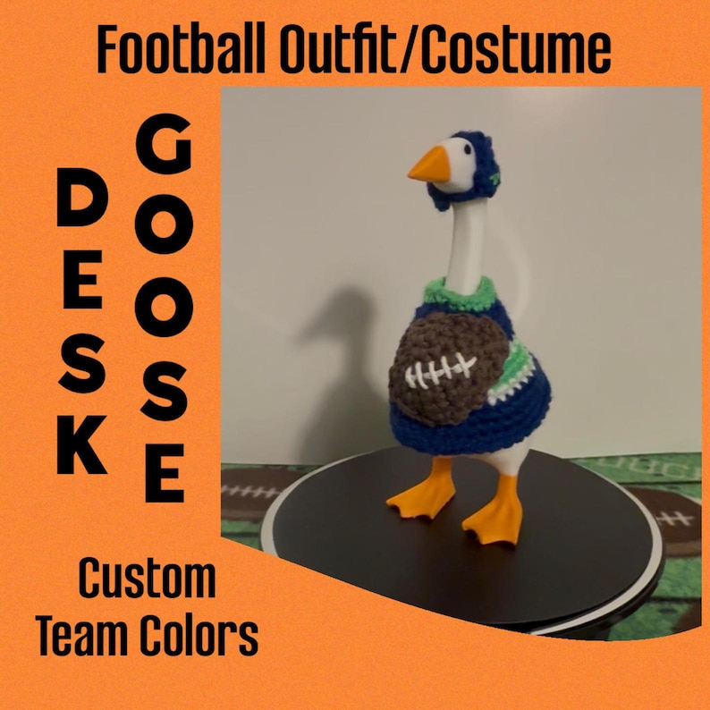 May include: A white goose figurine wearing a blue, green, and white crocheted sweater with a brown football attached to the front, and a matching blue and green crocheted hat. The text Football Outfit/Costume, DESK GOOSE, and Custom Team Colors appear.