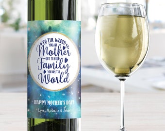 Mother's Day Wine Label - To The World You Are Mother - 12007W