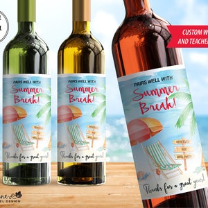 May include: Three wine bottle labels with a beach scene and the text "Pairs well with Summer Break!" and "Thanks for a great year!" The labels are printed on a white background with a watercolor effect.