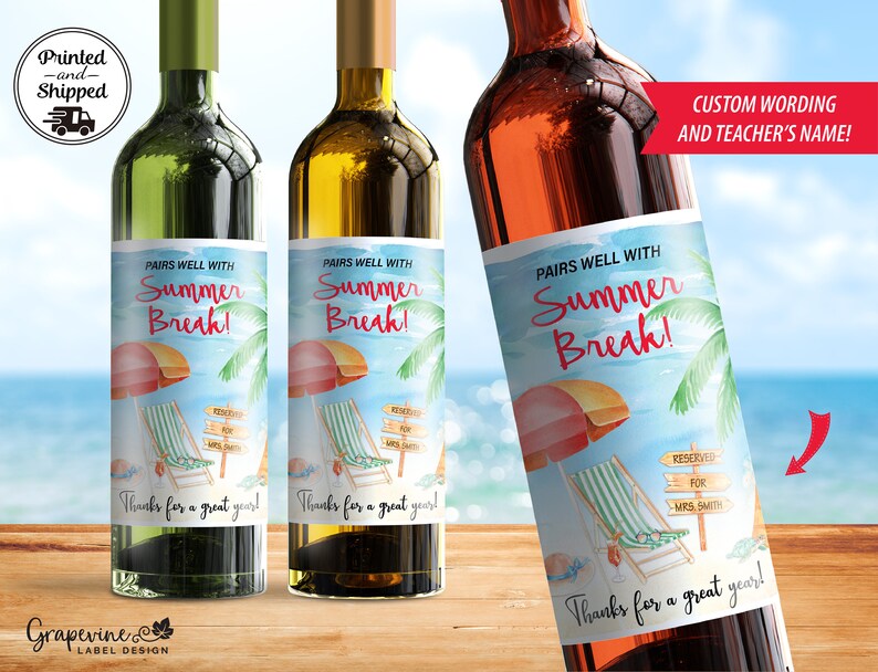 May include: Three wine bottle labels with a beach scene and the text "Pairs well with Summer Break!" and "Thanks for a great year!" The labels are printed on a white background with a watercolor effect.