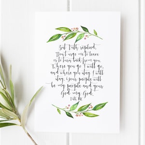 Ruth 1:16 - But Ruth Replied - Where You go I will go - Where you Stay I will Stay - Bible verse print - Christian gifts - Gifts for her