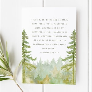 Puede incluir: Una pintura de acuarela de un bosque con una cita de Filipenses 4:8. La cita dice: "Finalmente, hermanos y hermanas, todo lo que es verdadero, todo lo que es noble, todo lo que es justo, todo lo que es puro, todo lo que es amable, todo lo que es admirable - si algo es excelente o digno de alabanza - piensen en esas cosas. - Filipenses 4:8"