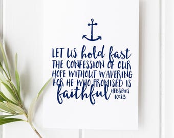 Hebrews 10:23 Verse Hope Scripture Decor, Let Us Hold Fast Print, Nautical Anchor Faith Gift
