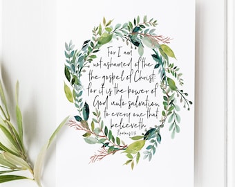 Stampa della Scrittura Romani 1:16, Versetto del Vangelo "Non vergognarti", Decorazione botanica cristiana per ghirlande