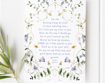 Psalm 143:8 Scripture Print, Let the Morning Bring Me Word Faith Decor