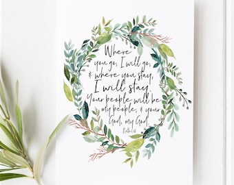 Ruth 1:16 Scripture Print, Where You Go I Will Go, Christian Wedding Gift, Wall Decor