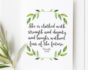 She is clothed in strength and dignity and she laughs without fear of the future - Proverbs 31:25 - Bible verse print - Bible verse wall art