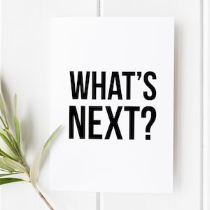 What&#39;s Next Print, West Wing Gift, Motivational Art, Inspirational Print, TV Show Wall Art, Office Wall Art, Christmas Gift for Fans