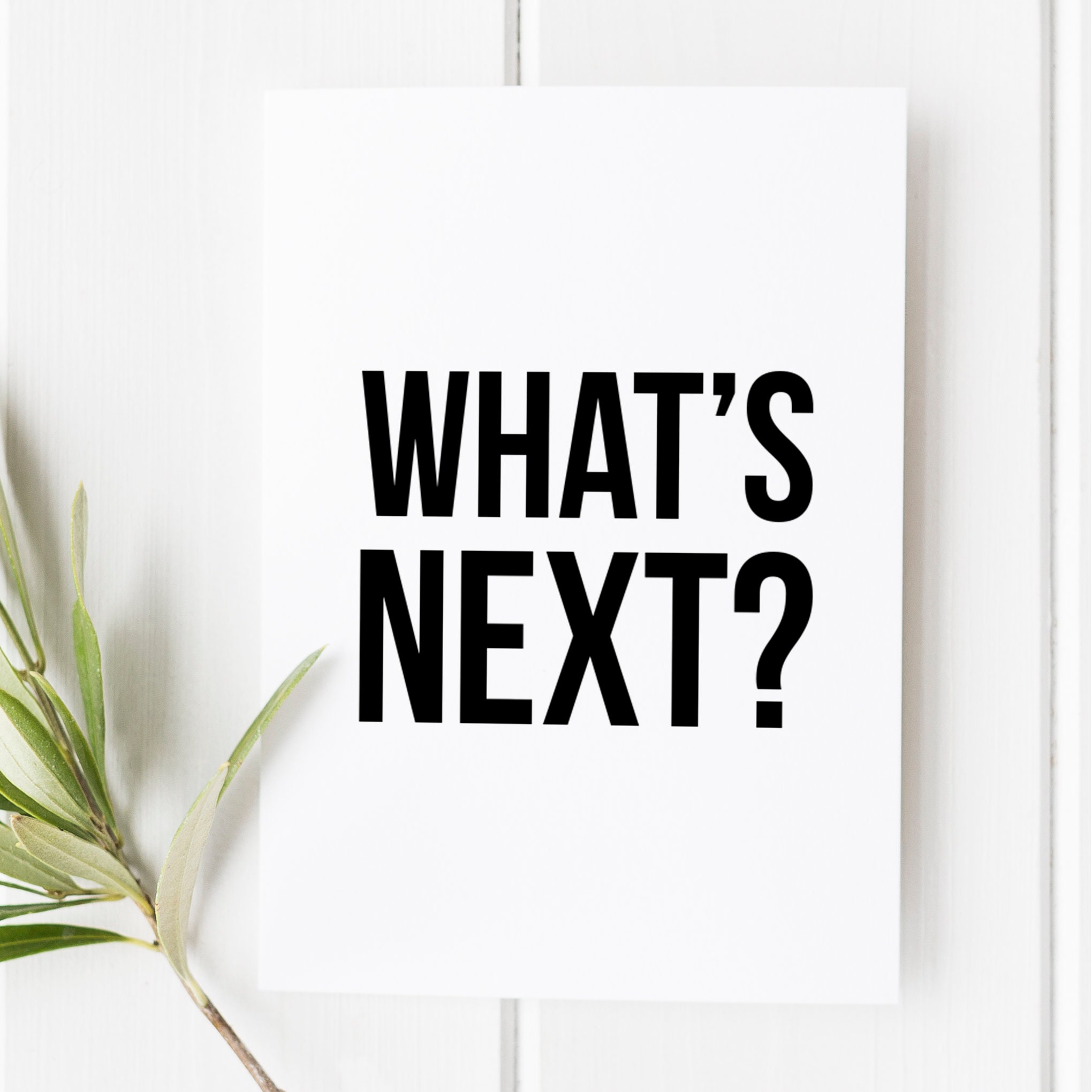 What's Next Print, Minimal Quote Wall...