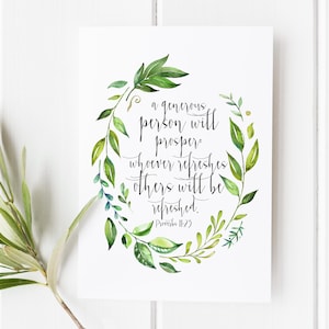 May include: A watercolor illustration of a leafy wreath with the quote "A generous person will prosper, whoever refreshes others will be refreshed. Proverbs 11:25"