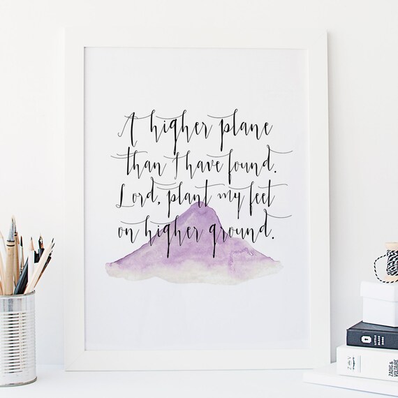 Higher Ground Hymn Lyrics A Higher Plane Than I Have Etsy Higher Ground Hymn Lyrics A Higher Plane Than I Have Etsy