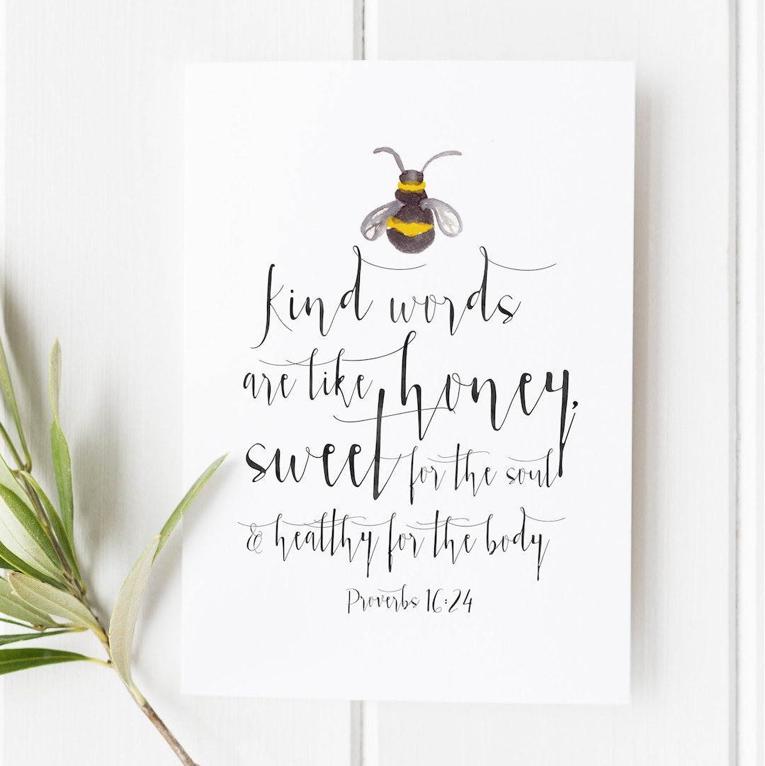 Proverbs 16:24 Scripture, Kind Words Are Like Honey Print, Bee ...