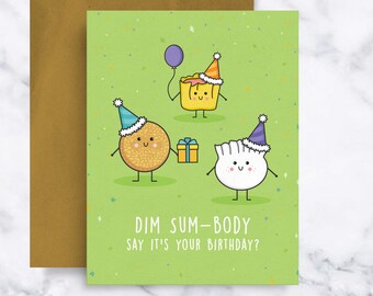 Dim Sum Pun Birthday Card, Dim Sum-body Say Its Your Birthday?