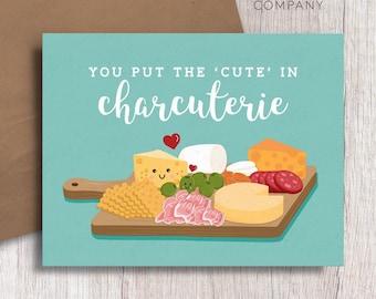 You put the "Cute" in Charcuterie Food Pun Love Anniversary Valentine's Day Card