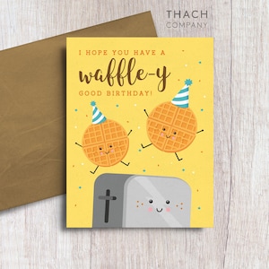 I Hope You Have a Waffle-y Good Birthday Waffle Breakfast Pun Birthday Card