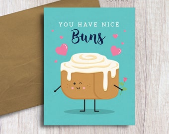 You Have Nice Buns Cinnamon Roll Food Pun Love Valentine's Day Anniversary Card