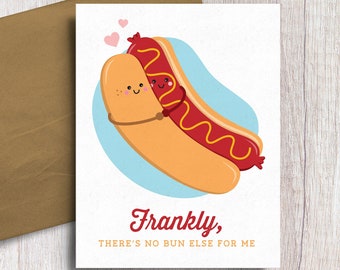 Frankly there's no bun else for me Hot Dog Sausage Food Pun Love Valentine's Day Anniversary Card
