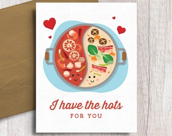 I have the Hots For You Hot Pot Asian Food Pun Love Valentine's Day Anniversary Card