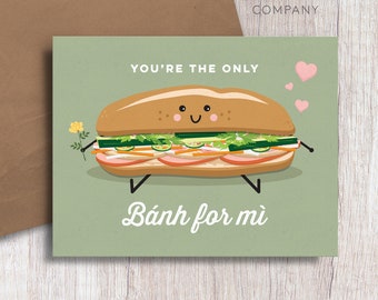 You're the Only Banh for Mi Bánh Mì Vietnamese Sandwich Food Pun Love Valentine's Day Anniversary Card