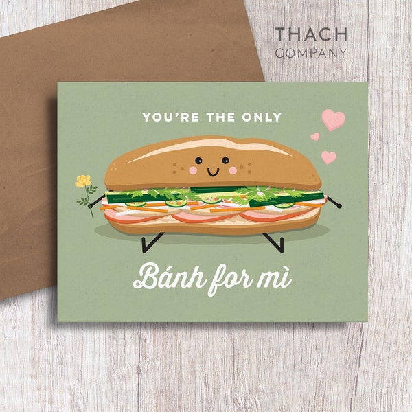 You're the Only Banh for Mi Bánh Mì Vietnamese Sandwich Food Pun Love Valentine's Day Anniversary Card