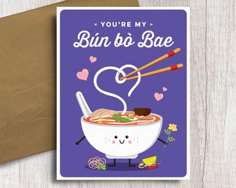 You're my Bun Bo Bae Bún bò Huế Vietnamese Food Pun Love Card