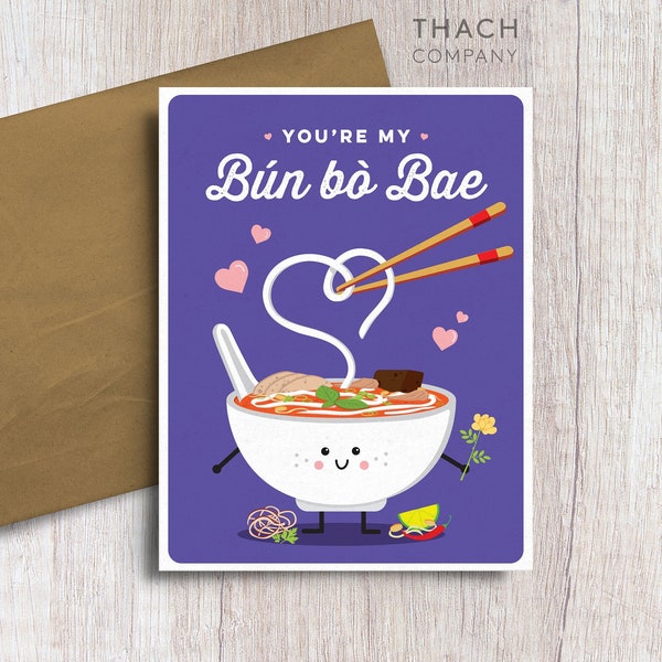 You're my Bun Bo Bae Bún bò Huế Vietnamese Food Pun Love Card