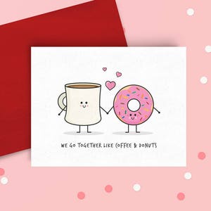 We Go Together Like Coffee & Donuts Greeting Card, Valentine's Day Card