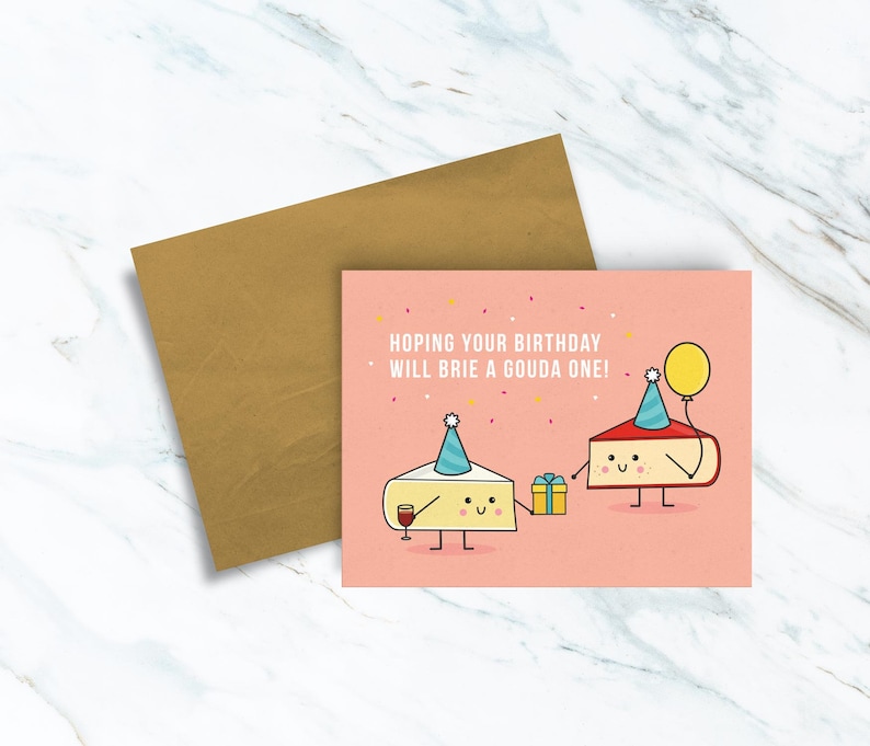 Cheese Birthday Card, Hoping your birthday will Brie a Gouda One image 1