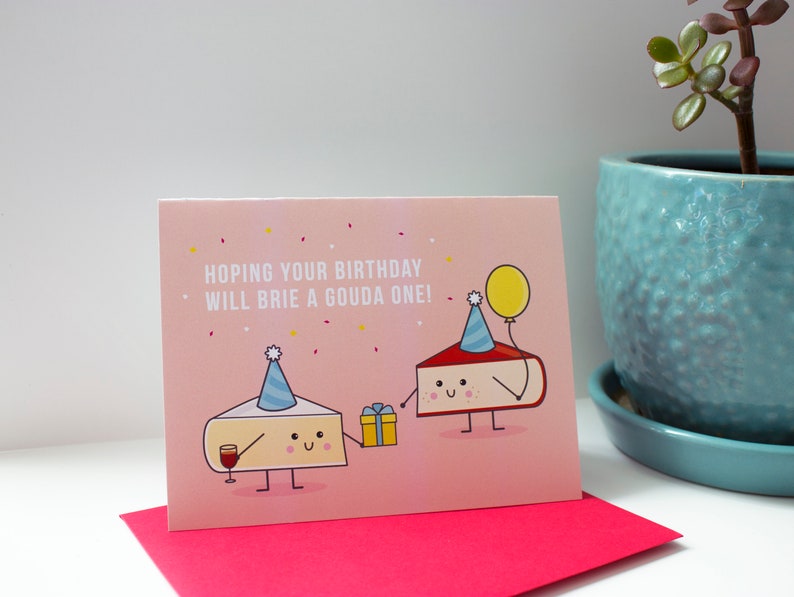 Cheese Birthday Card, Hoping your birthday will Brie a Gouda One image 2