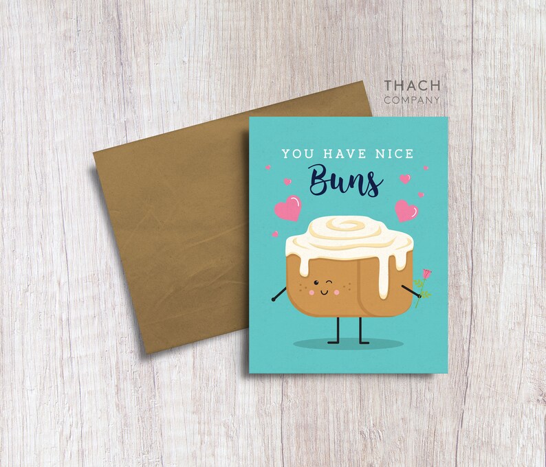 You Have Nice Buns Cinnamon Roll Food Pun Love Valentine's Day Anniversary Card image 1