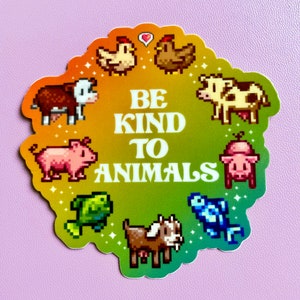 Be kind to animals stardew valley decal animal rights rainbow laptop or hydroflask sticker