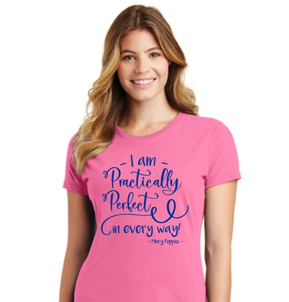 MARY POPPINS T-SHIRT i Am Practically 
