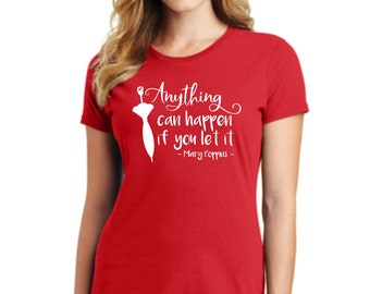 MARY POPPINS T-SHIRT - "Anything Can Happen if You Let It" Ladies Soft T-Shirt