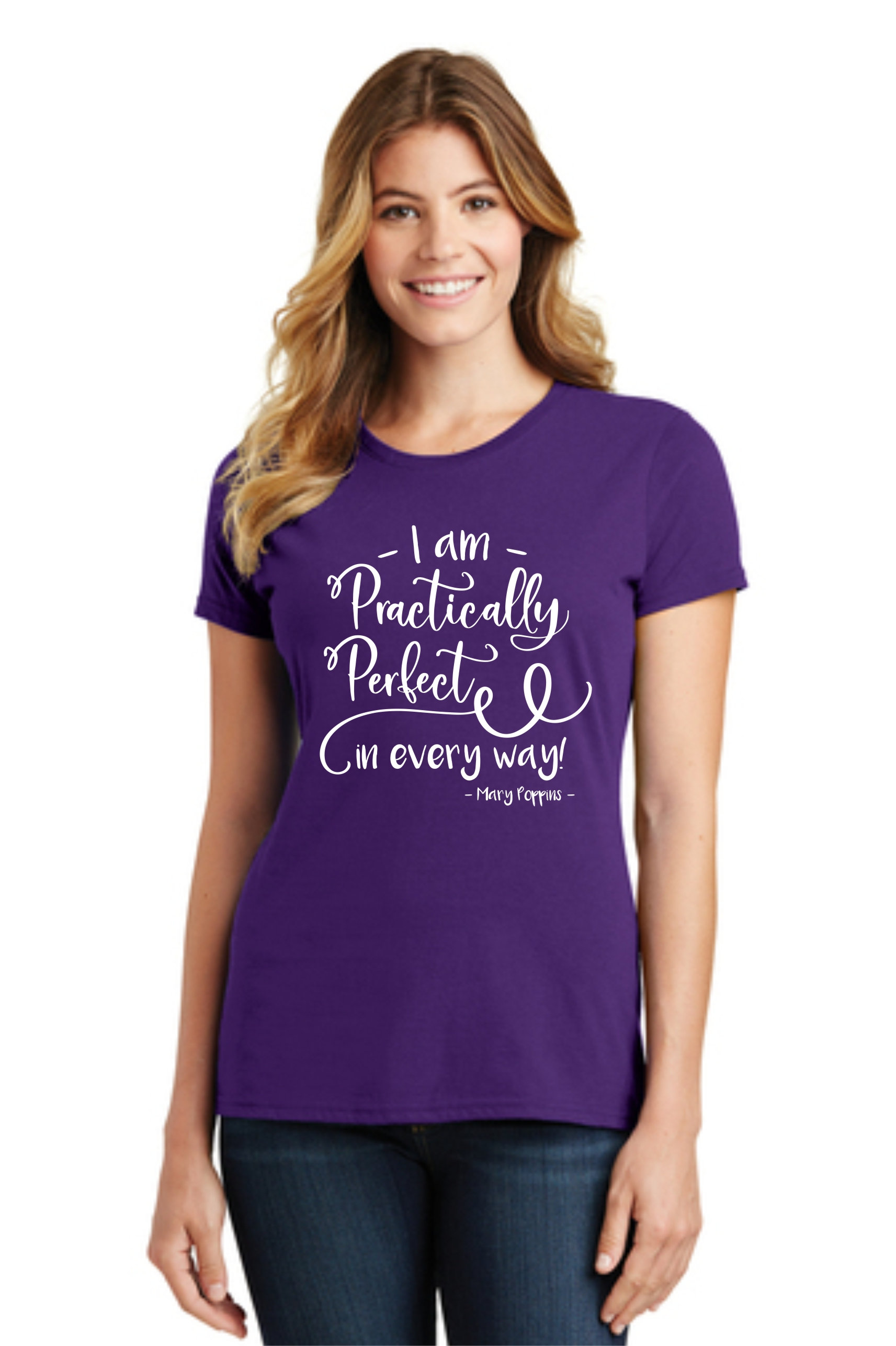 Practically Perfect In Every Way Tee Shirt Practically Perfect In Every Way Tee Shirt