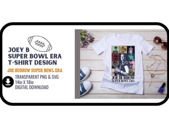 Design de camiseta da era do Super Bowl de Joe Burrow - Download digital PNG e SVG (fundos transparentes e brancos)
