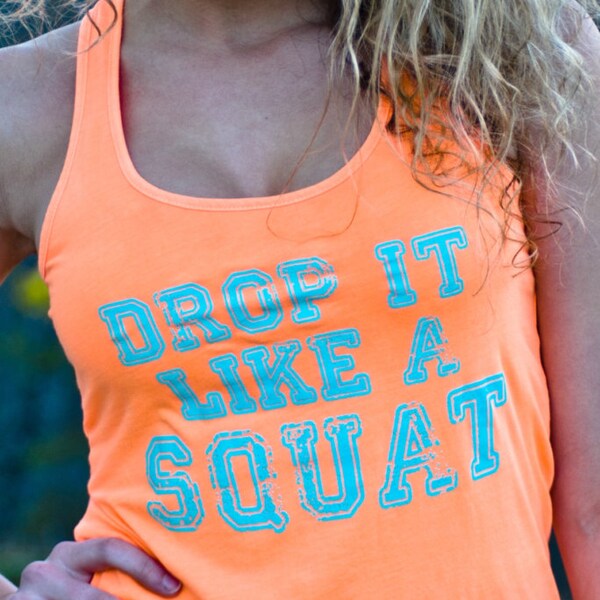 Workout Tank Top - Drop It Like A Squat - Neon Orange With Aqua Writing Racerback Tank Top - Size Medium