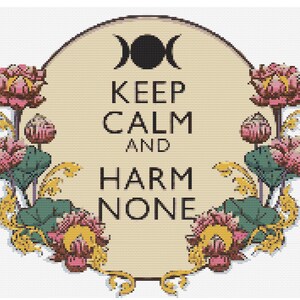 May include: A cross-stitch pattern featuring a circular frame with the text "Keep Calm and Harm None" and a triple moon symbol. The frame is surrounded by pink lotus flowers.