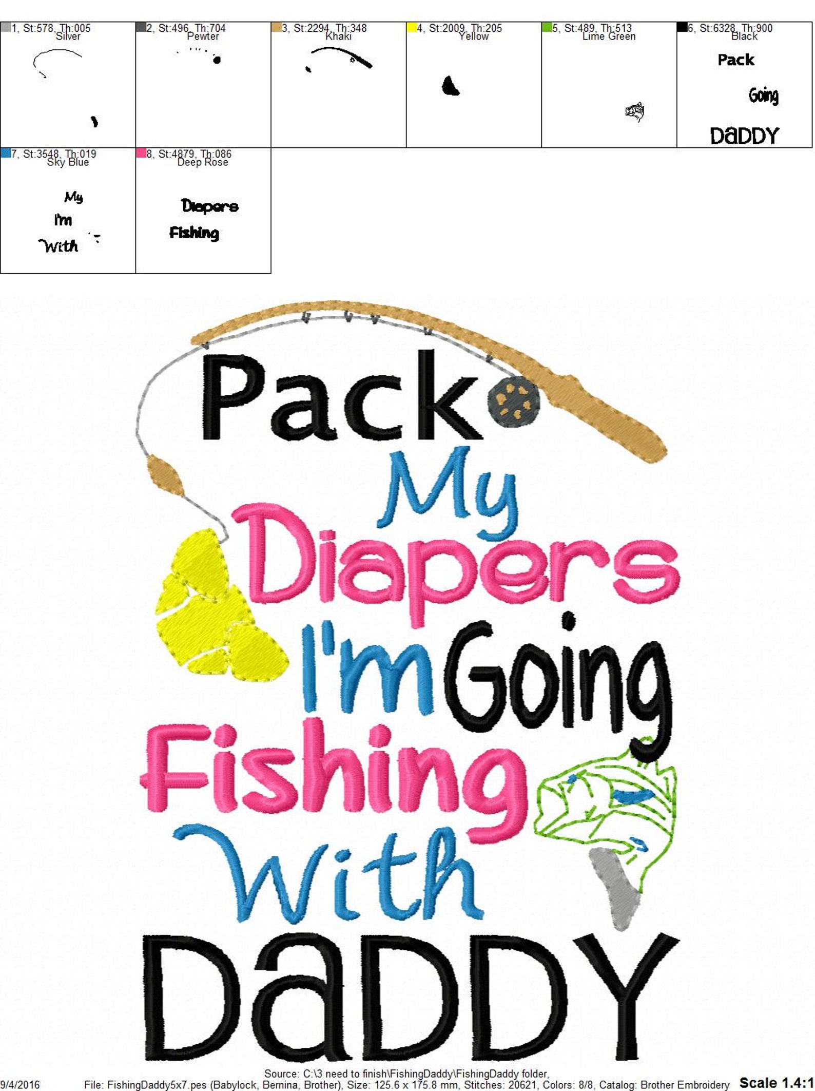 Pack My Diapers I’m Going Fishing With Daddy Embroidery - Etsy