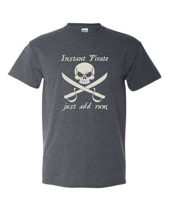 Instant Pirate Just Add Rum Funny Novelty T-Shirt Mens tee TShirt
