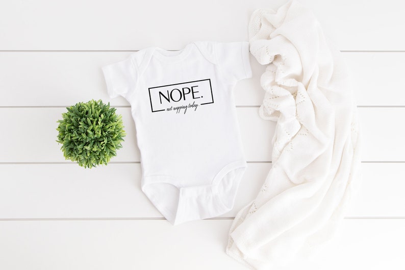 Baby Shower Gift Baby Onesie Funny Onesie NOPE Not Napping Today Onesie
