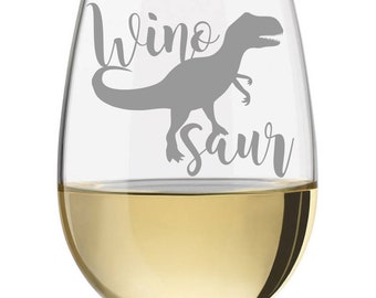 Winosaur Wine Glass, Mom glass, Funny Wine Glass